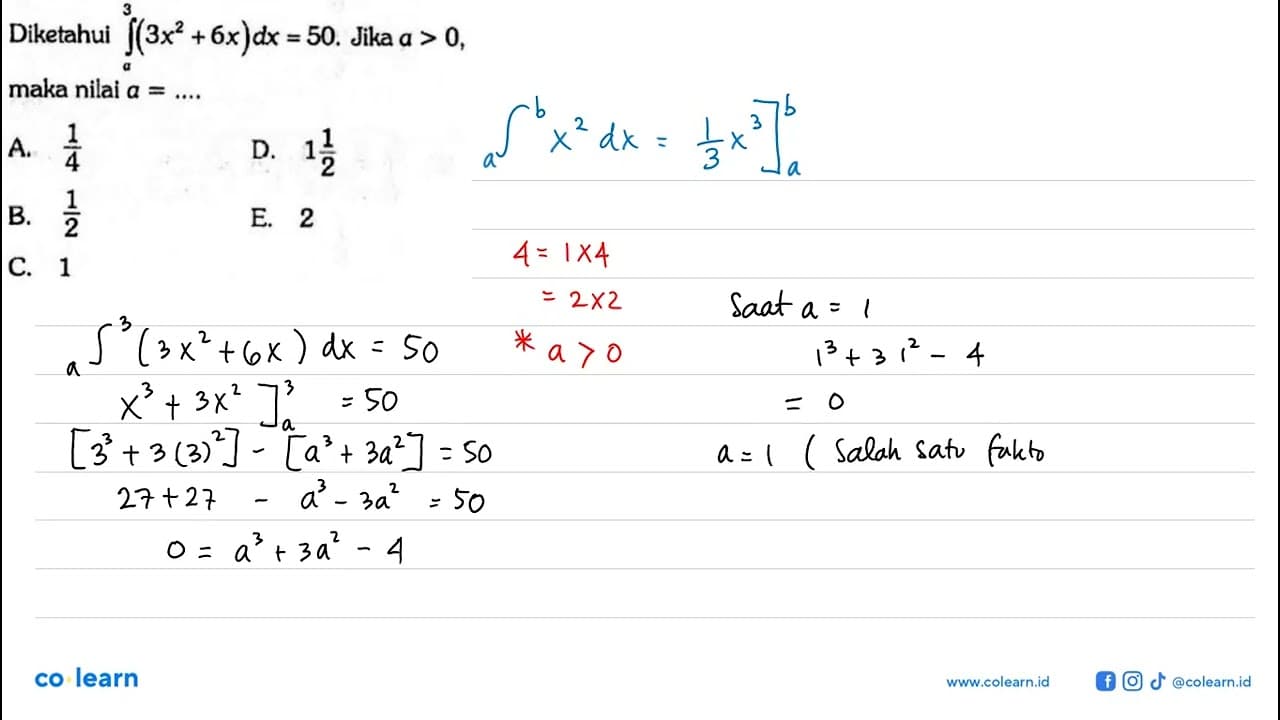 Diketahui integral dari a 3 (3x^2+6 x) dx=50 . Jika a>0