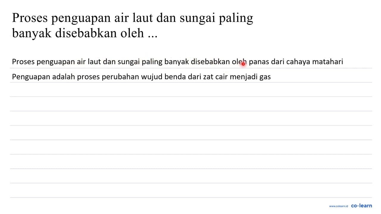 proses penguapan air laut dan sungai paling banyak