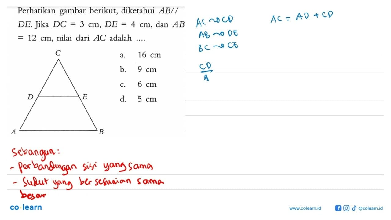 Perhatikan gambar berikut, diketahui A B // DE. Jika DC=3