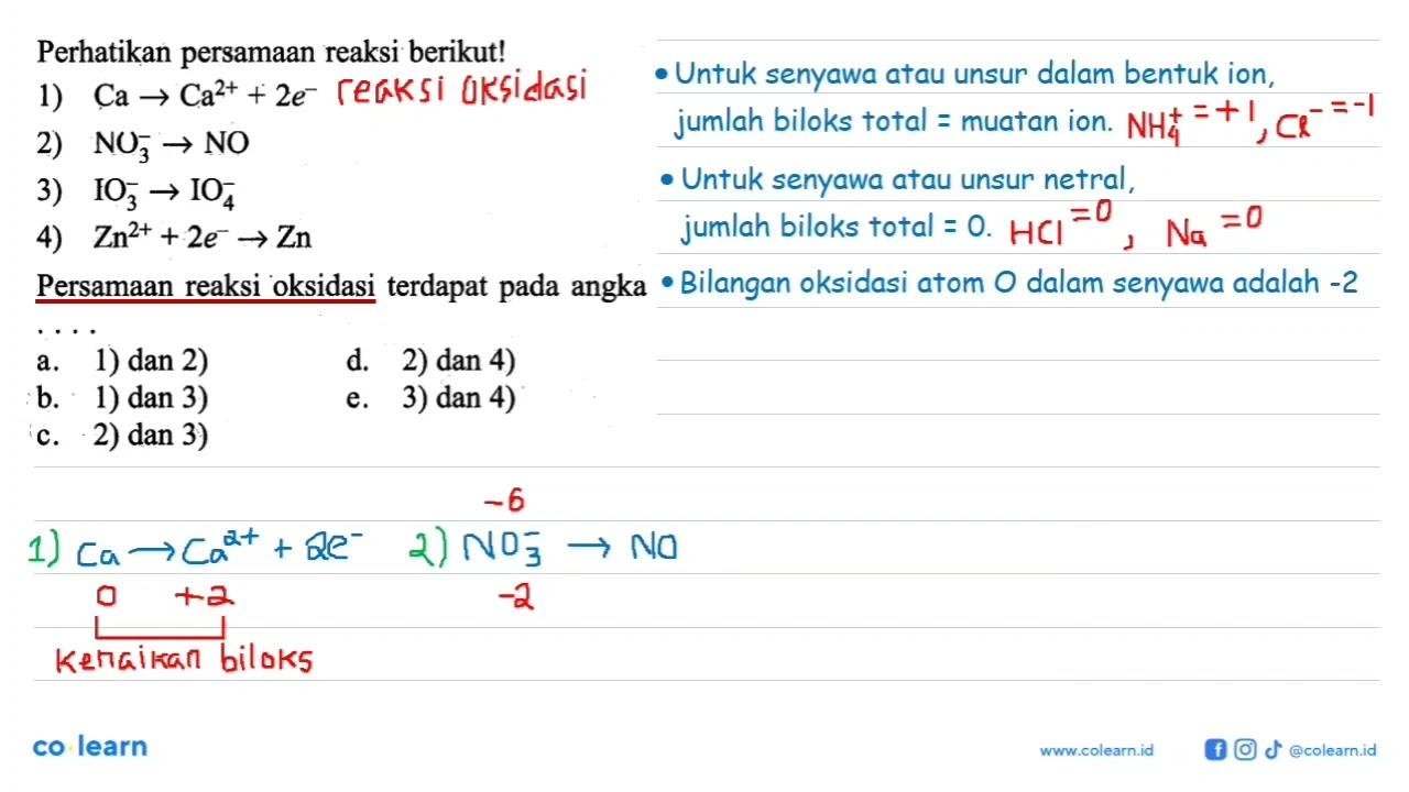 Perhatikan persamaan reaksi berikut!1) Ca -> Ca^2++2 e^- 2)