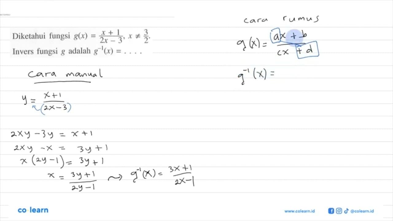 Diketahui fungsi g(x)=(x+1)/(2x-3), x=/=3/2. Invers fungsi