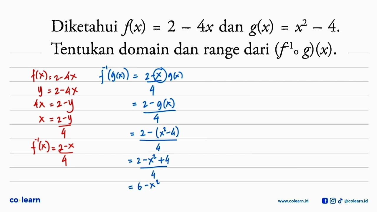 Diketahui f(x)=2-4x dan g(x)=x^2-4 .Tentukan domain dan