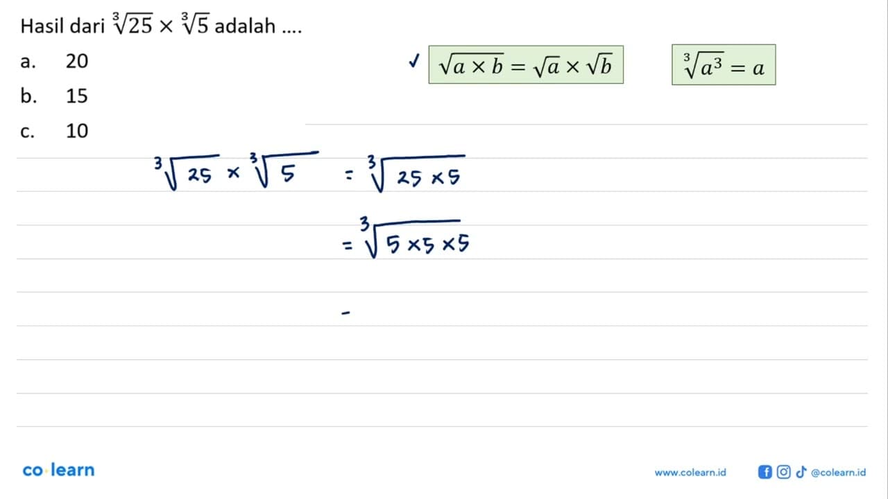 Hasil dari 25^(1/3) x 5^(1/3) adalah ....