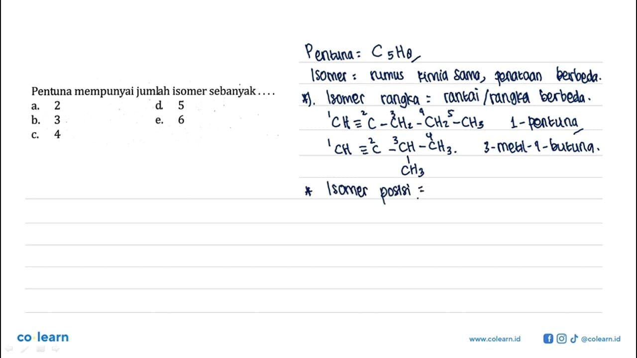 Pentuna mempunyai jumlah isomer sebanyak ....