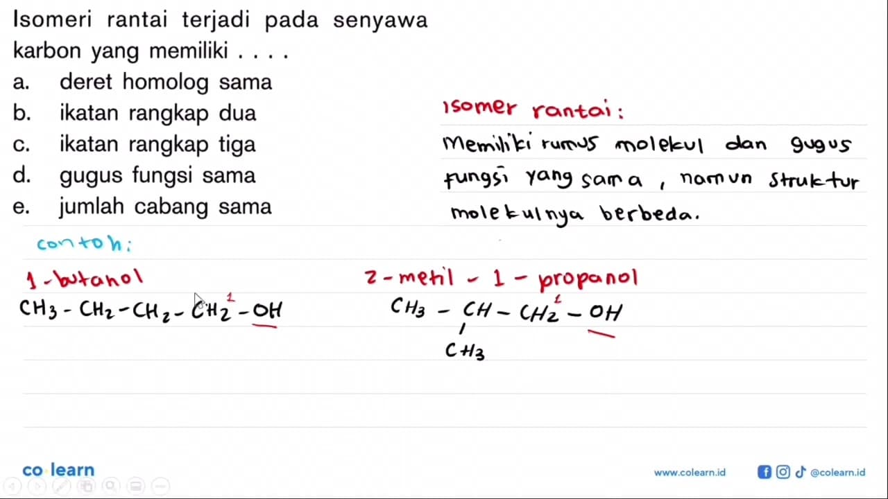 Isomeri rantai terjadi pada senyawa karbon yang