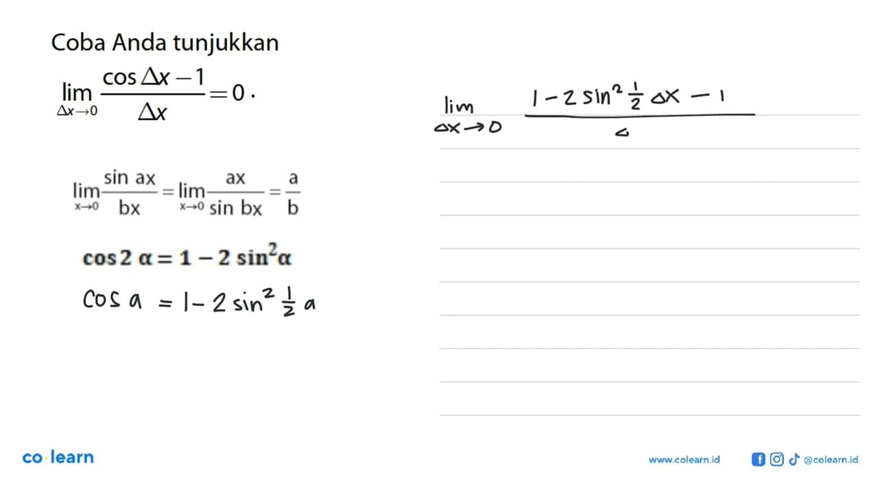 Coba Anda tunjukkan lim delta x -> 0 (cos delta x-1)/delta