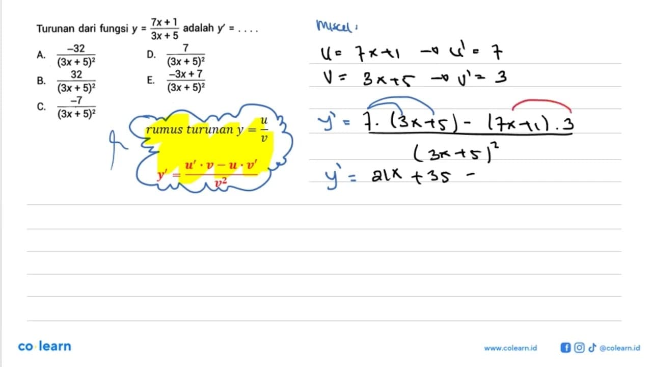 Turunan dari fungsi y= (7x+1)/(3 x+5) adalah y'=... .A.