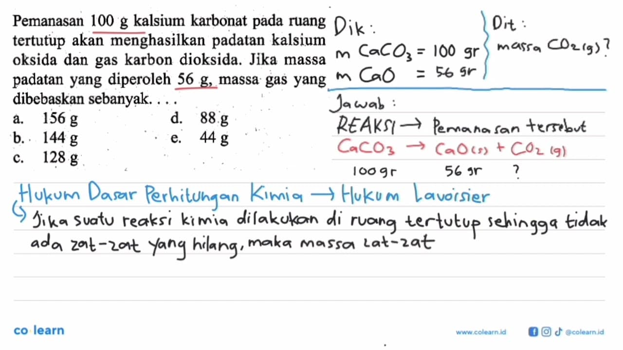 Pemanasan 100 g kalsium karbonat pada ruang tertutup akan