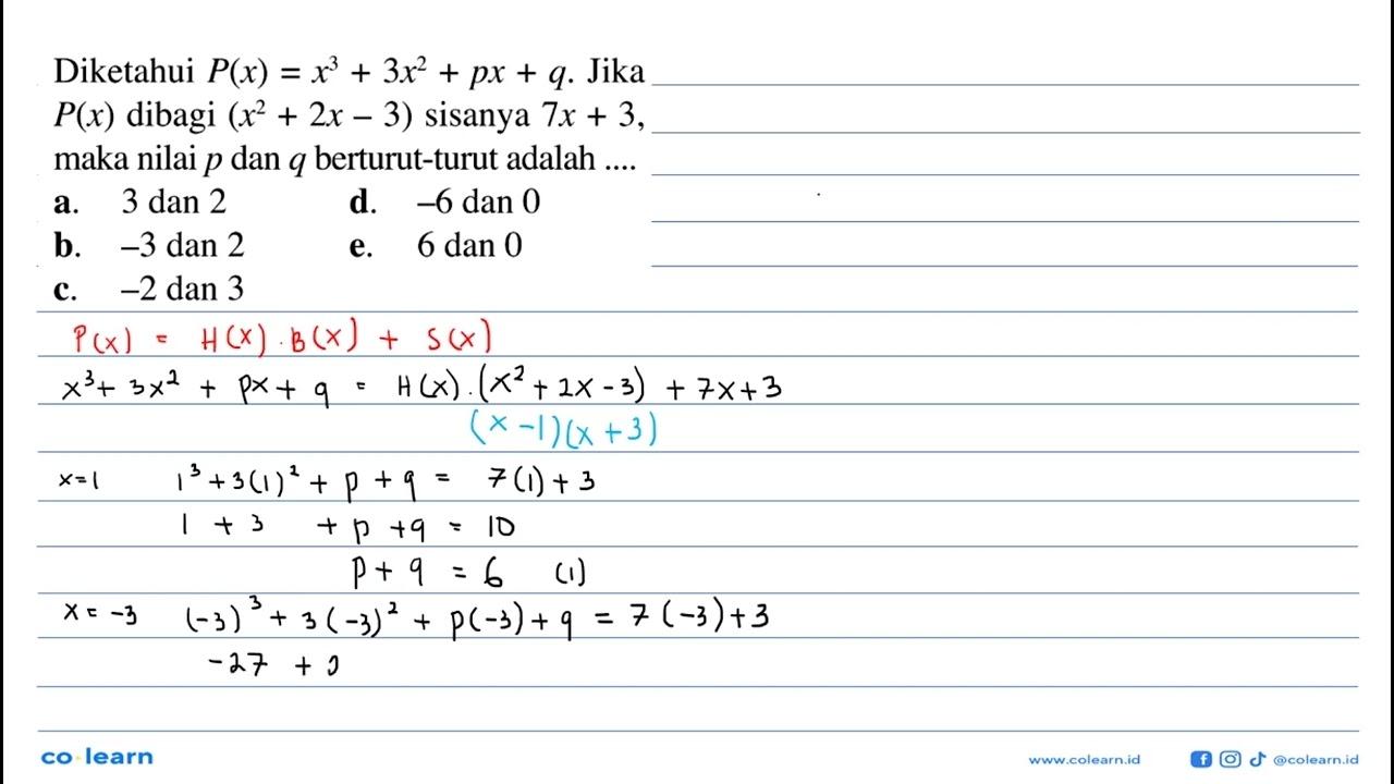 Diketahui P(x)=x^3+3x^2+px+q. Jika P(x) dibagi (x^2+2x-3)