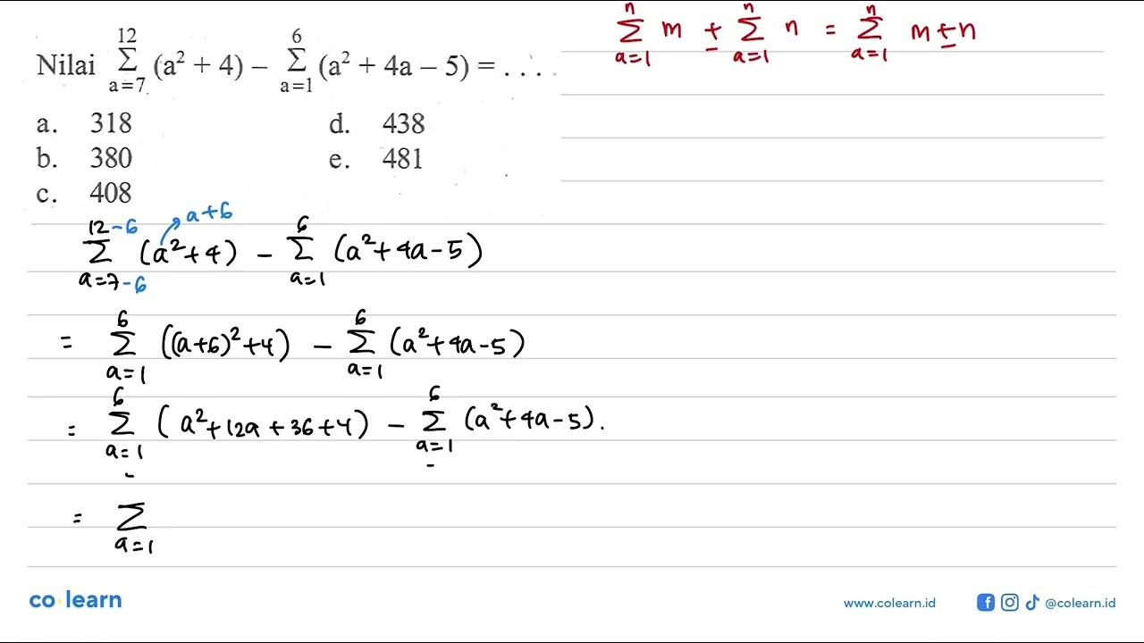 Nilai sigma a=7 12 (a^2+4)-sigma a=1 6 (a^2+4a-5)=