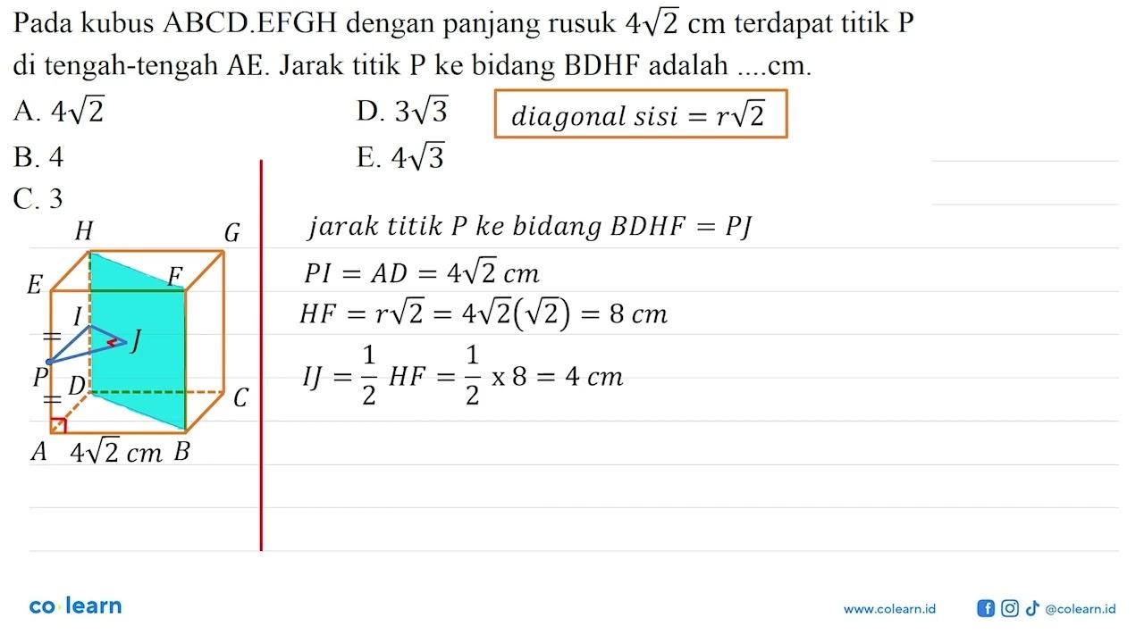 Pada kubus ABCD.EFGH dengan panjang rusuk 4 akar(2) cm