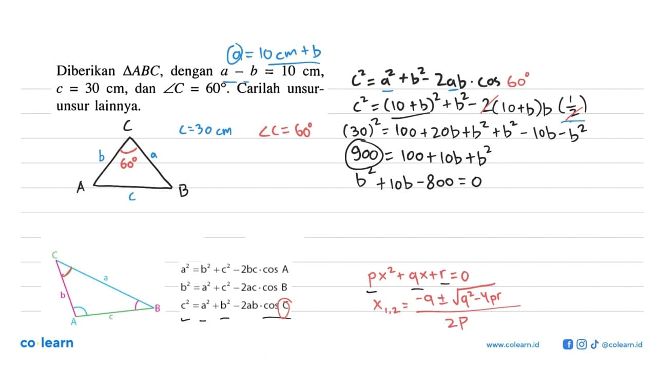 Diberikan segitiga ABC, dengan a-b=10 cm, c=30 cm, dan