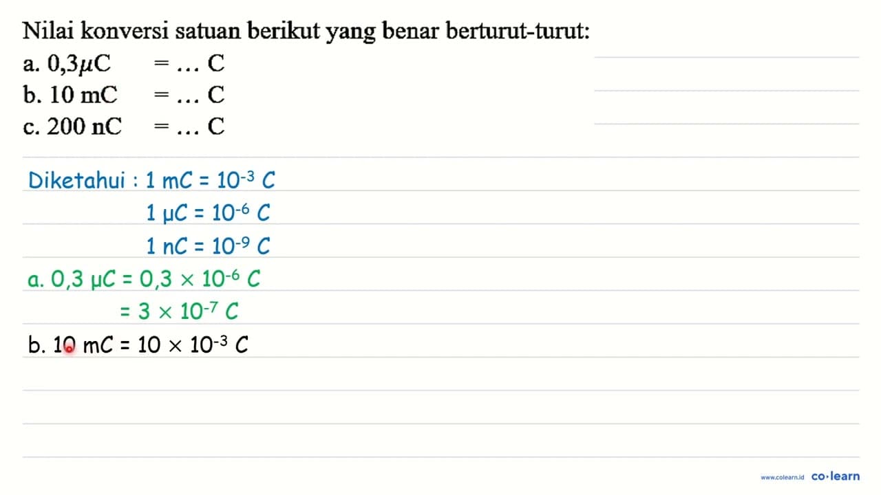 Nilai konversi satuan berikut yang benar berturut-turut: a.