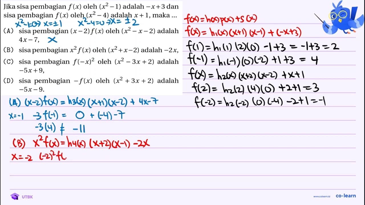 Jika sisa pembagian f(x) oleh (x^(2)-1) adalah -x+3 dan