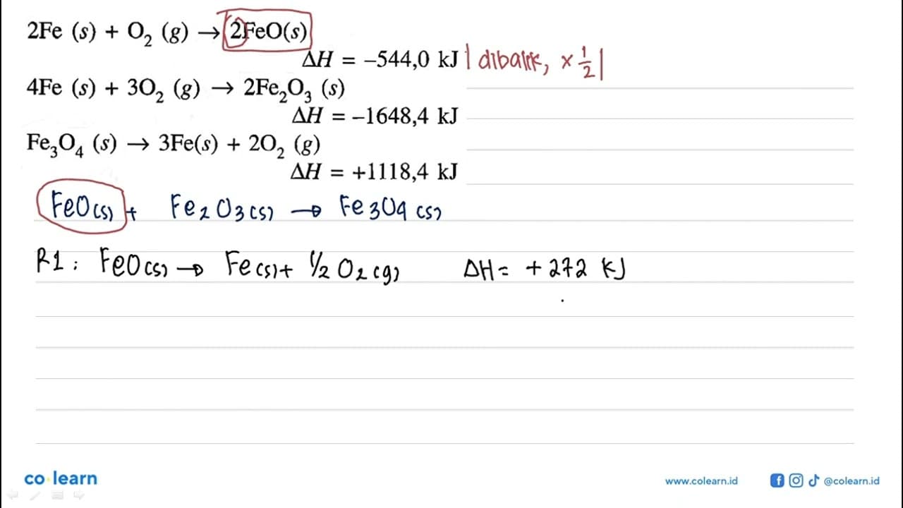 Tentukan delta H dari reaksi : FeO (s) + Fe2O3 (s) -> Fe3O4