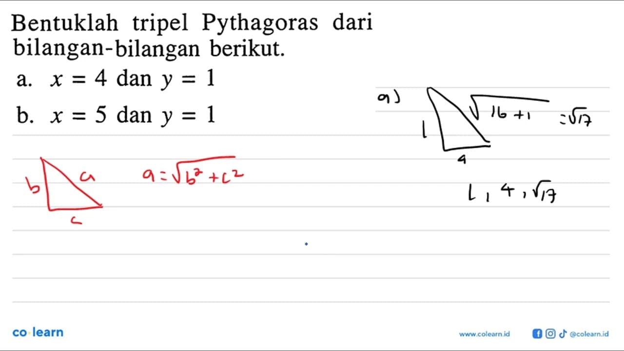 Bentuklah tripel Pythagoras dari bilangan-bilangan