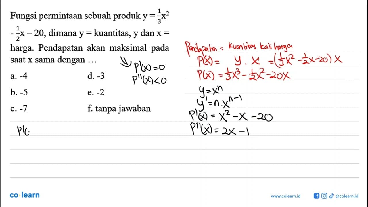 Fungsi permintaan sebuah produk y = 1/3 x^2 - 1/2x - 20,