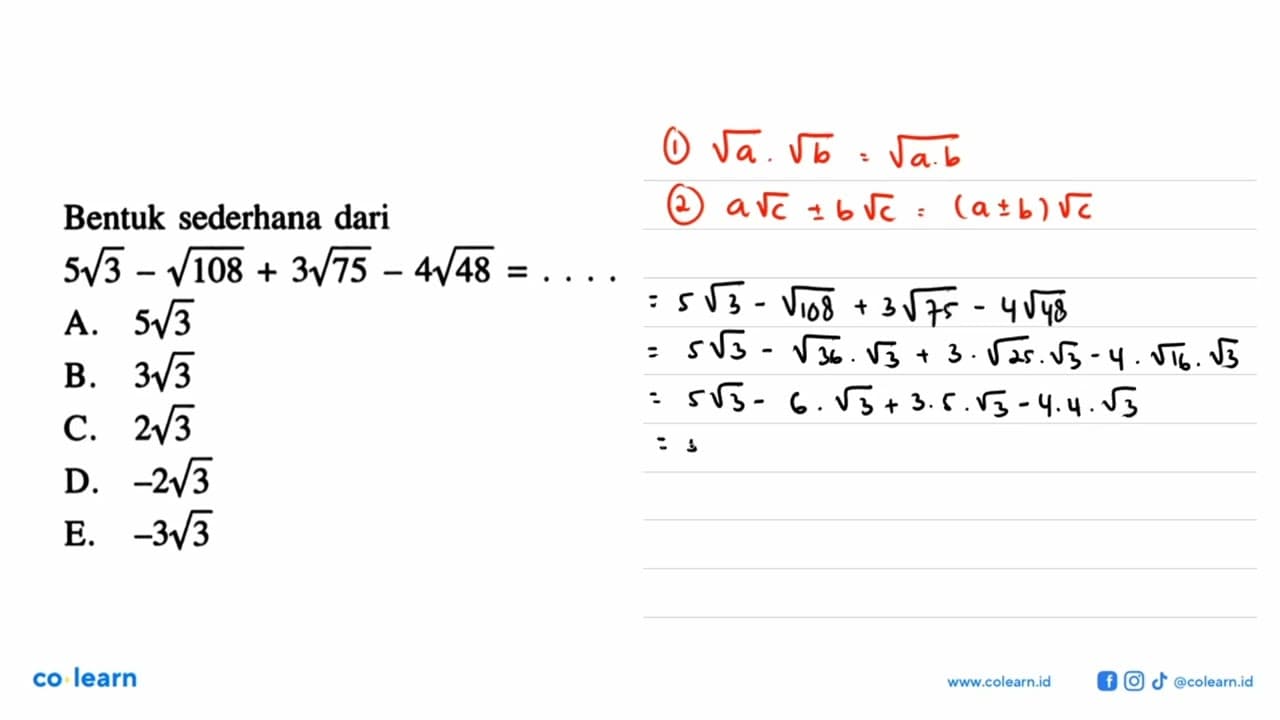 Bentuk sederhana dari 5akar(3) - akar(108) + 3akar(75) -