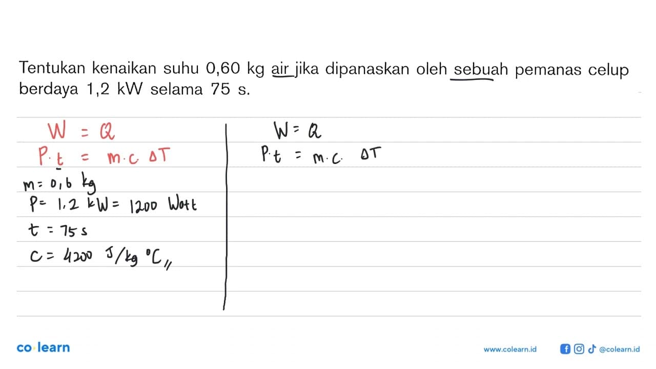 Tentukan kenaikan suhu 0,60 kg air jika dipanaskan oleh