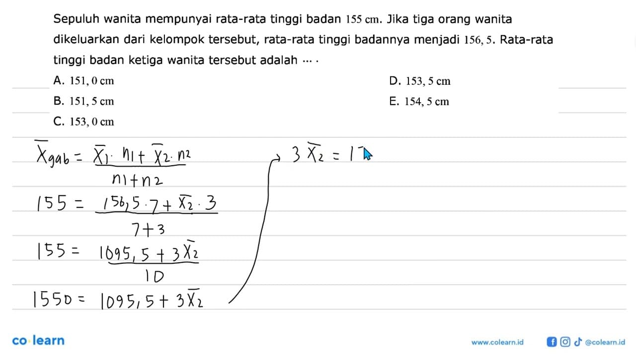 Sepuluh wanita mempunyai rata-rata tinggi badan 155 cm.