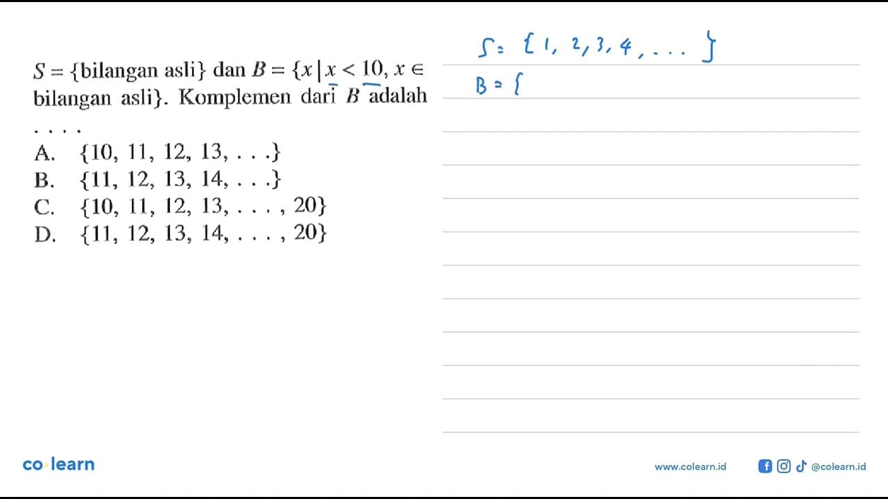 S = {bilangan asli} dan B = {x l x < 10, x e bilangan