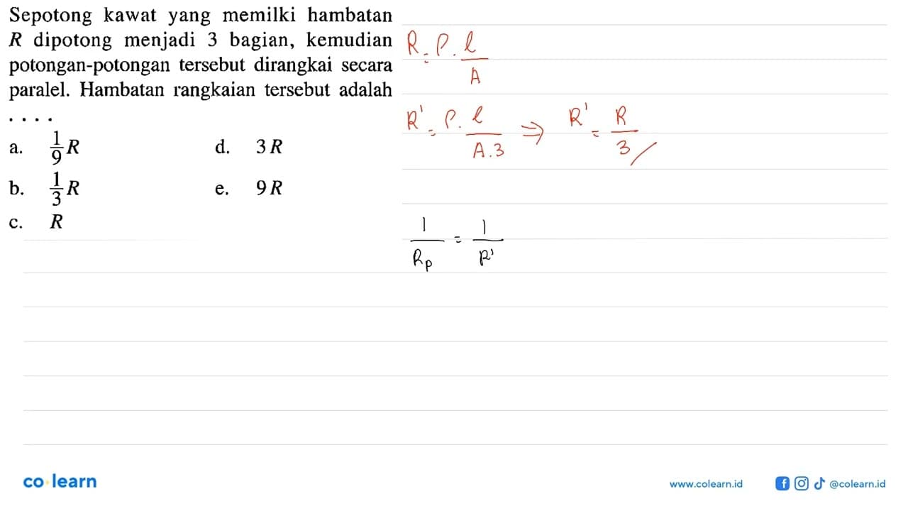 Sepotong kawat yang memilki hambatan R dipotong menjadi 3