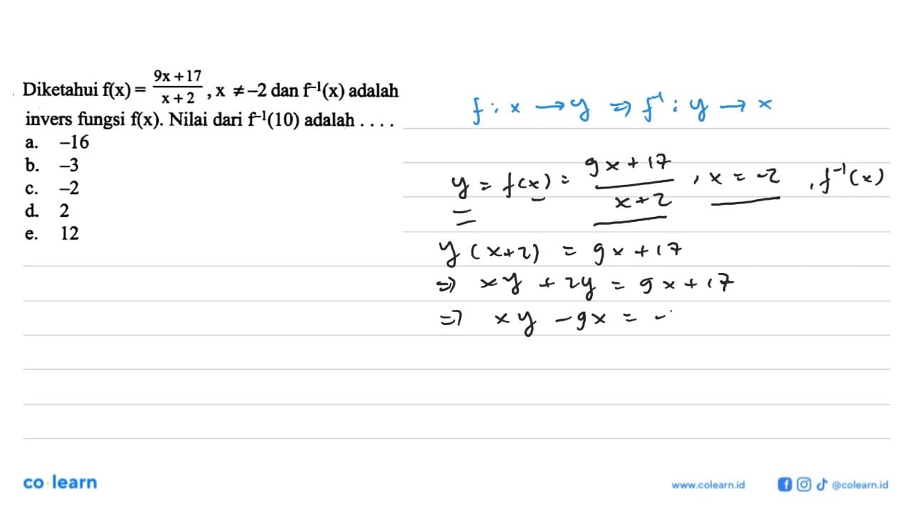 Diketahui f(x)=9x+17/x+2, x =/= -2 dan f^(-1)(x)