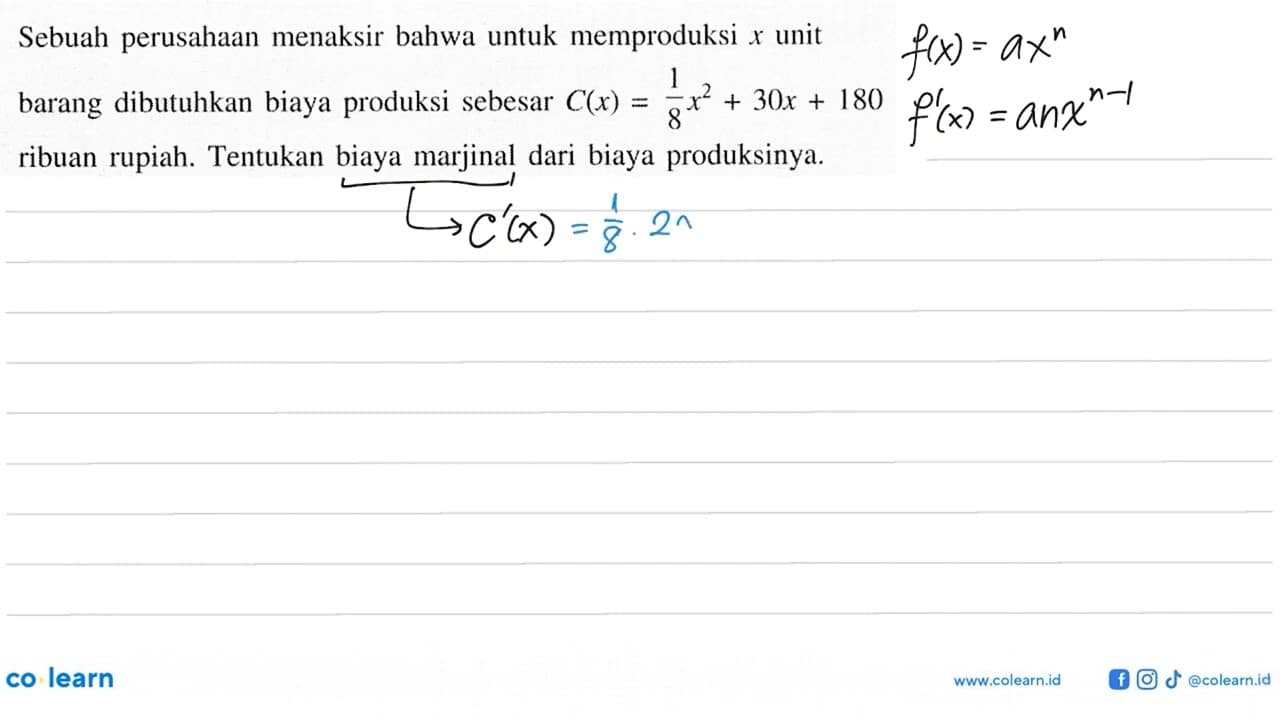 Sebuah perusahaan menaksir bahwa untuk memproduksi x unit