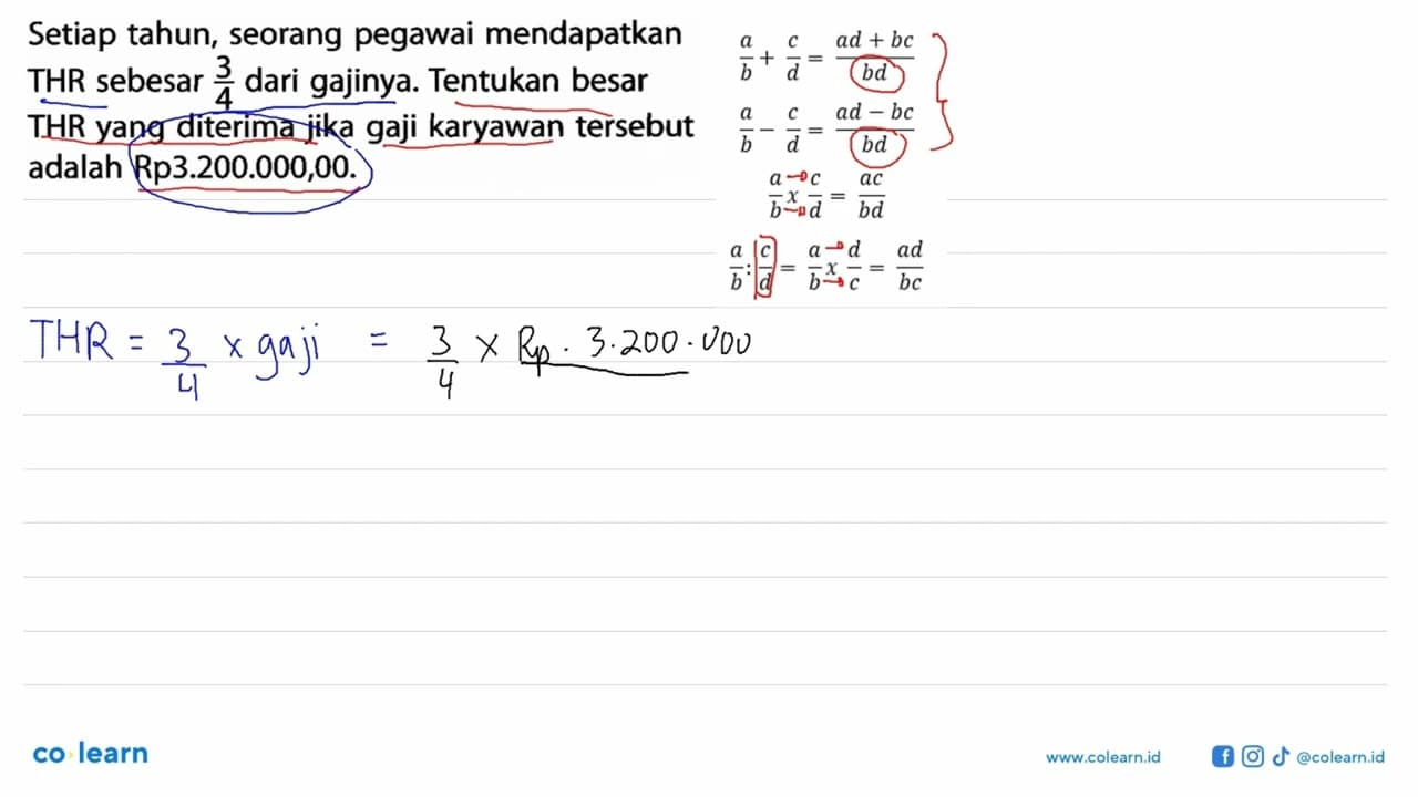 Setiap tahun, seorang pegawai mendapatkan THR sebesar 3/4