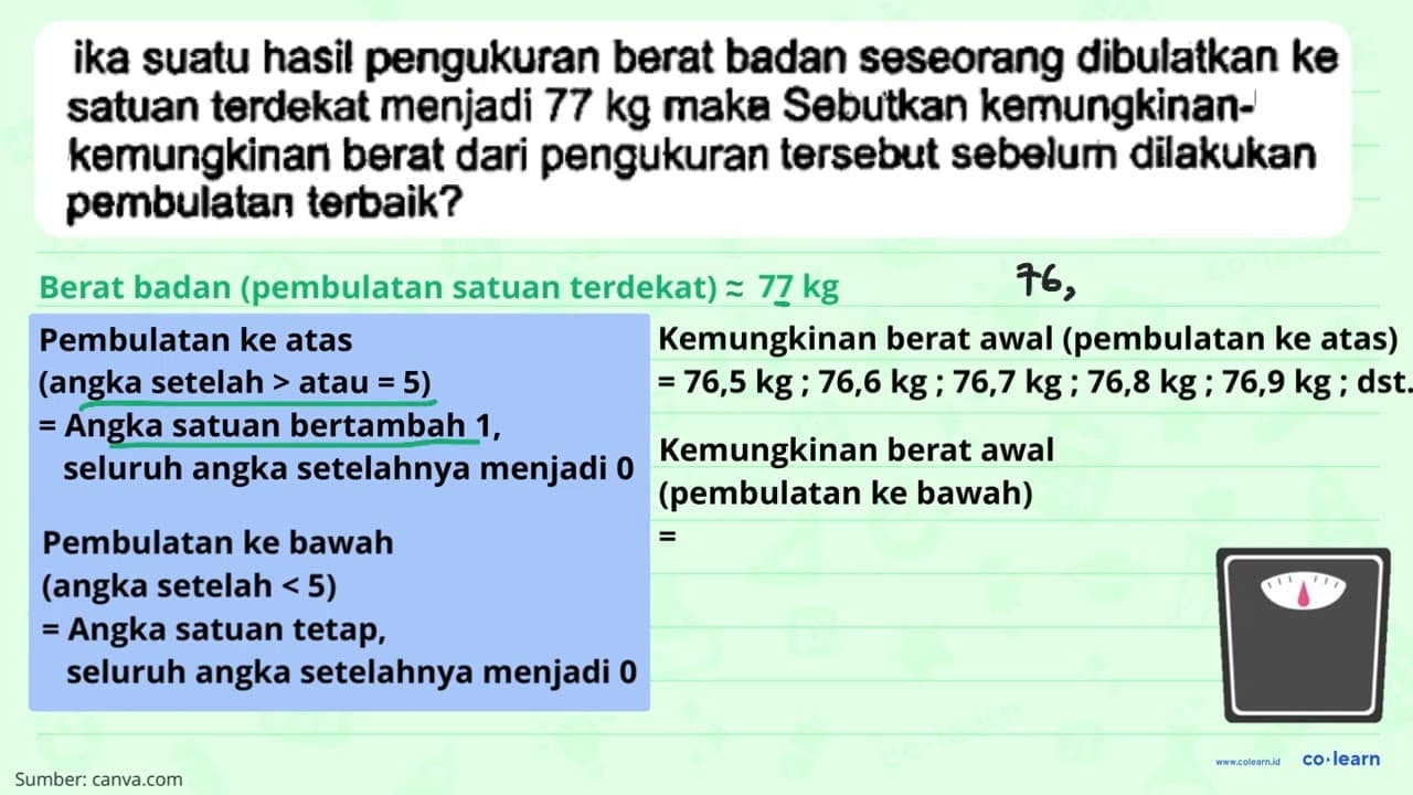 ika suatu hasil pengukuran berat badan seseorang dibulatkan