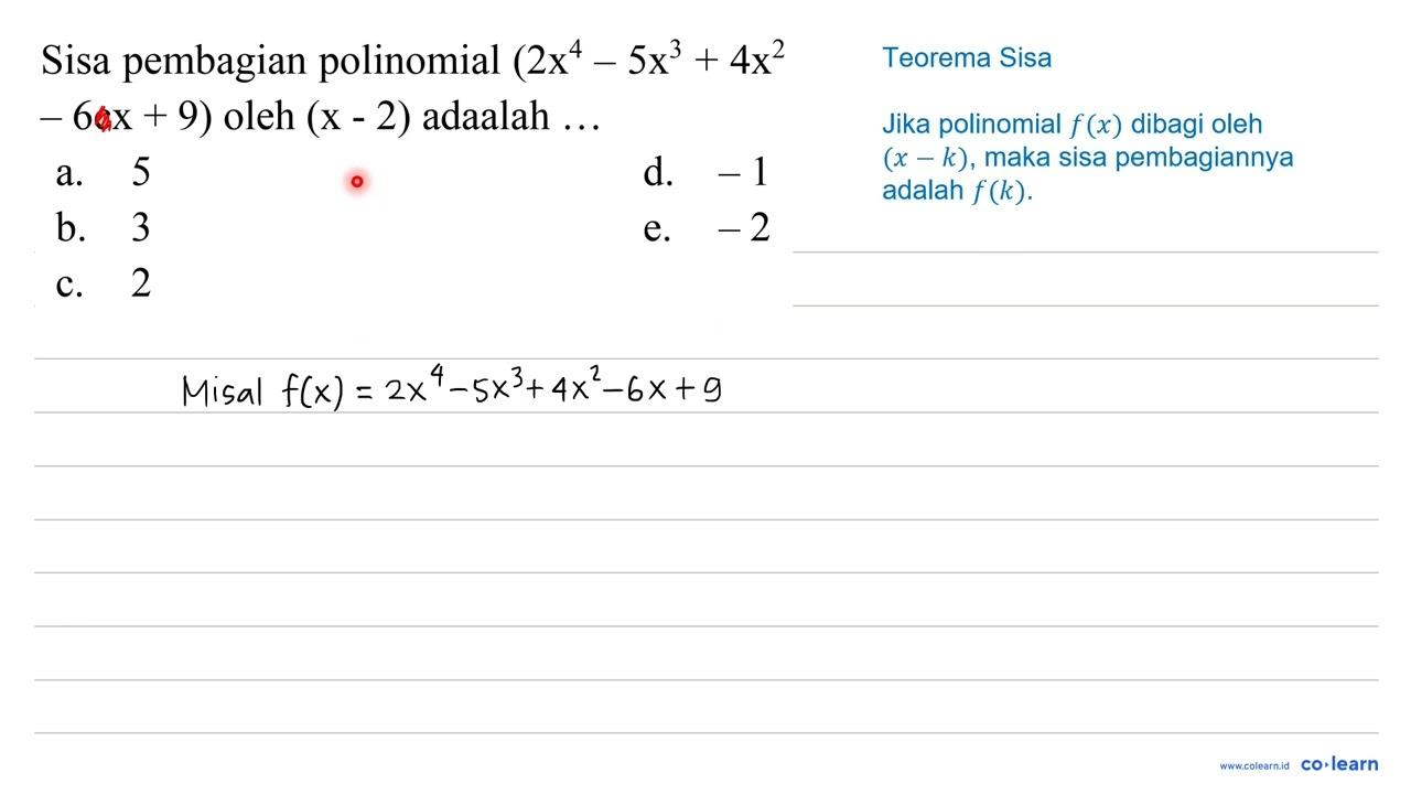 Sisa pembagian polinomial (2 x^(4)-5 x^(3)+4 x^(2). -6 c