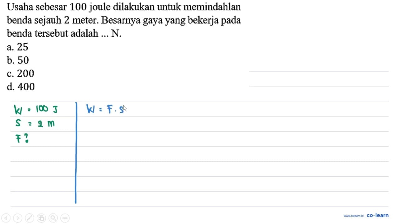 Usaha sebesar 100 joule dilakukan untuk memindahlan benda