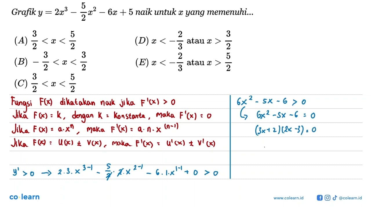 Grafik y = 2x^3 - 5/2 x^2 - 6x + 5 naik untuk x yang