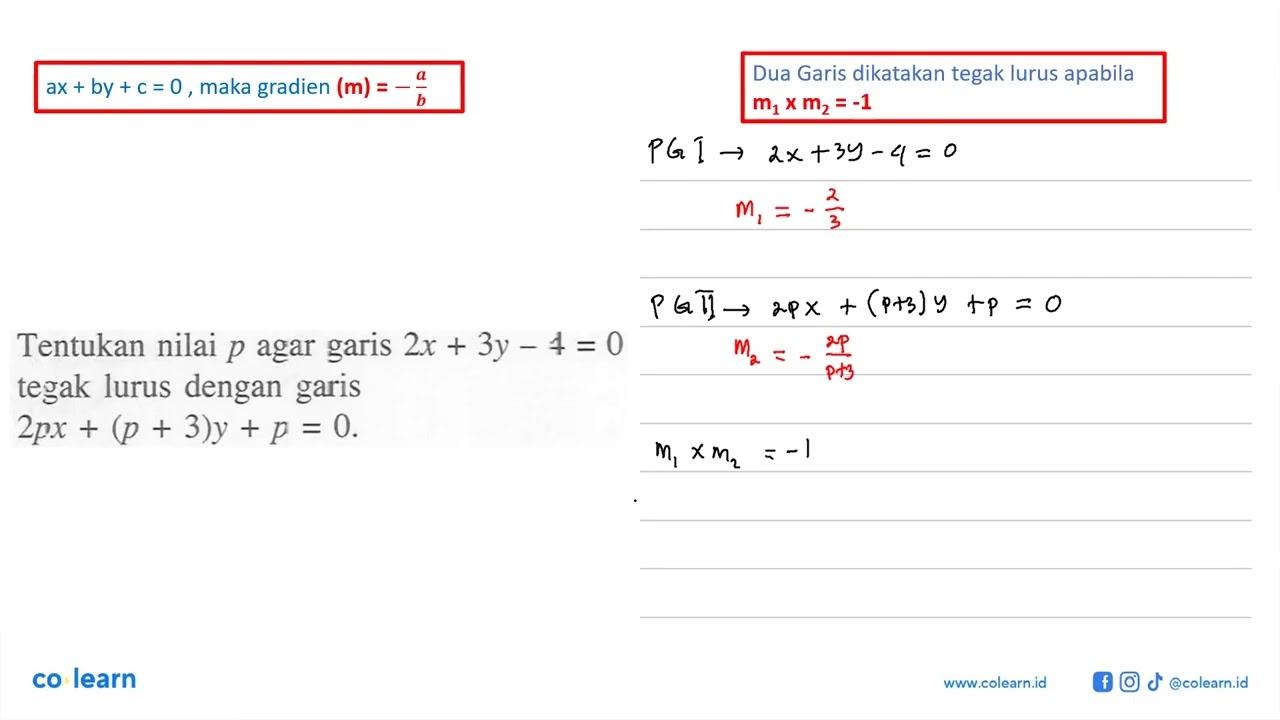 Tentukan nilai p agar garis 2x + 3y - 4 = 0 tegak lurus