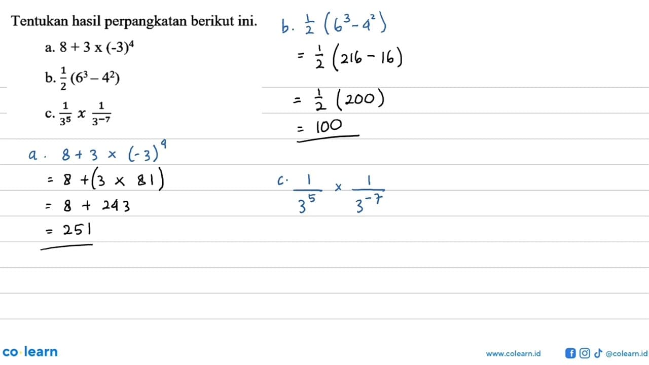 Tentukan hasil perpangkatan berikut ini. a. 8 + 3 x (-3)^4