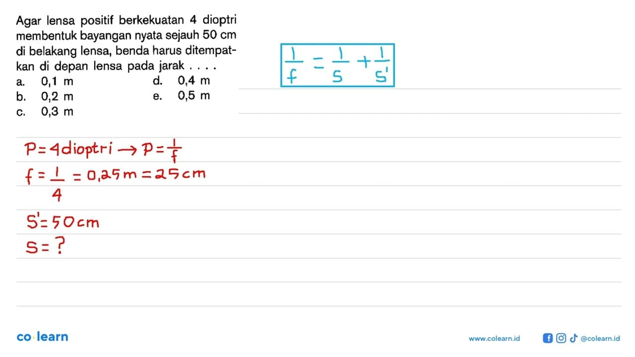 Agar lensa positif berkekuatan 4 dioptri membentuk bayangan