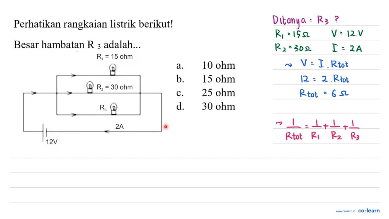 Perhatikan rangkaian listrik berikut! Besar hambatan R_(3)