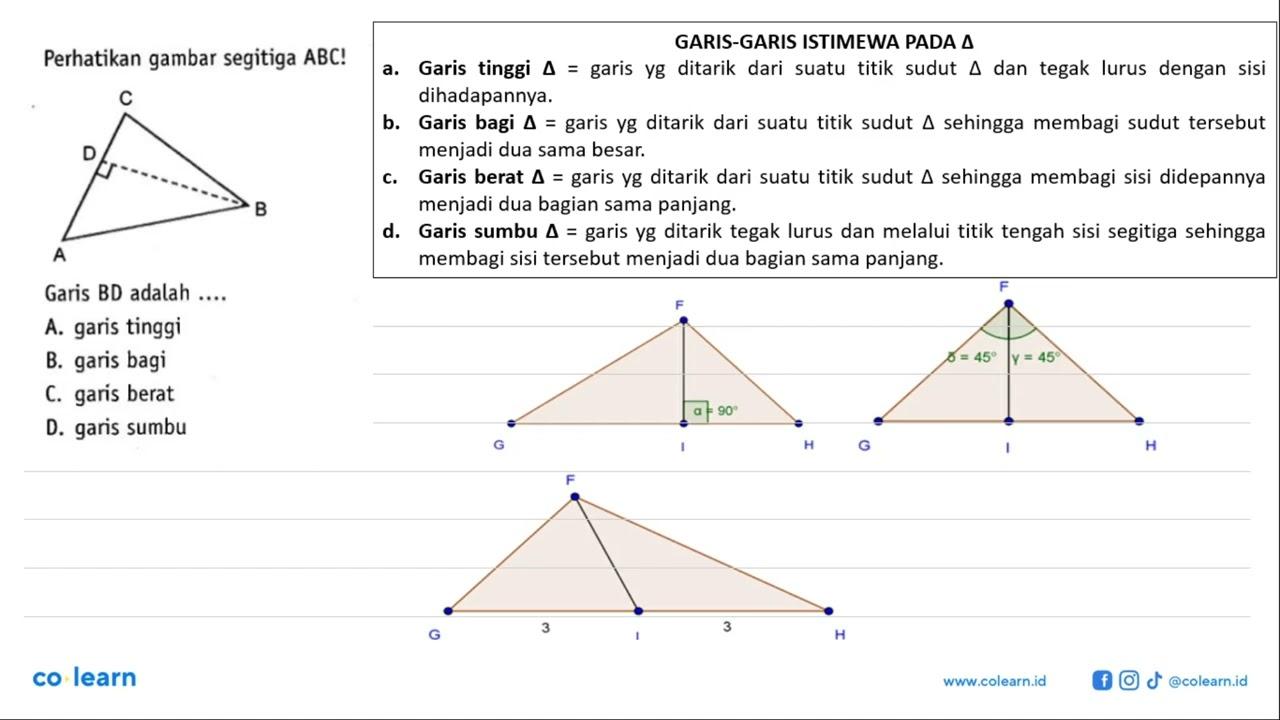 perhatikan gambar segitiga ABC! C D B AGaris BD adalah