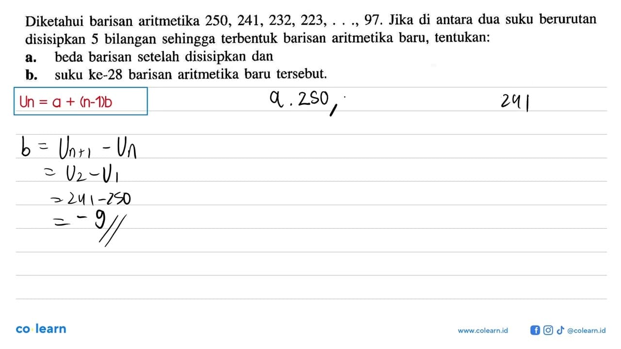 Diketahui barisan aritmetika 250,241,232,223,...,97. Jika