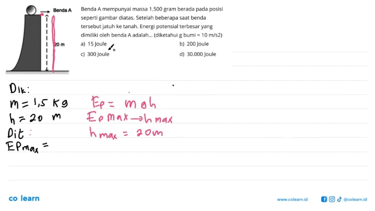 Benda A Benda A mempunyai massa 1.500 gram berada pada