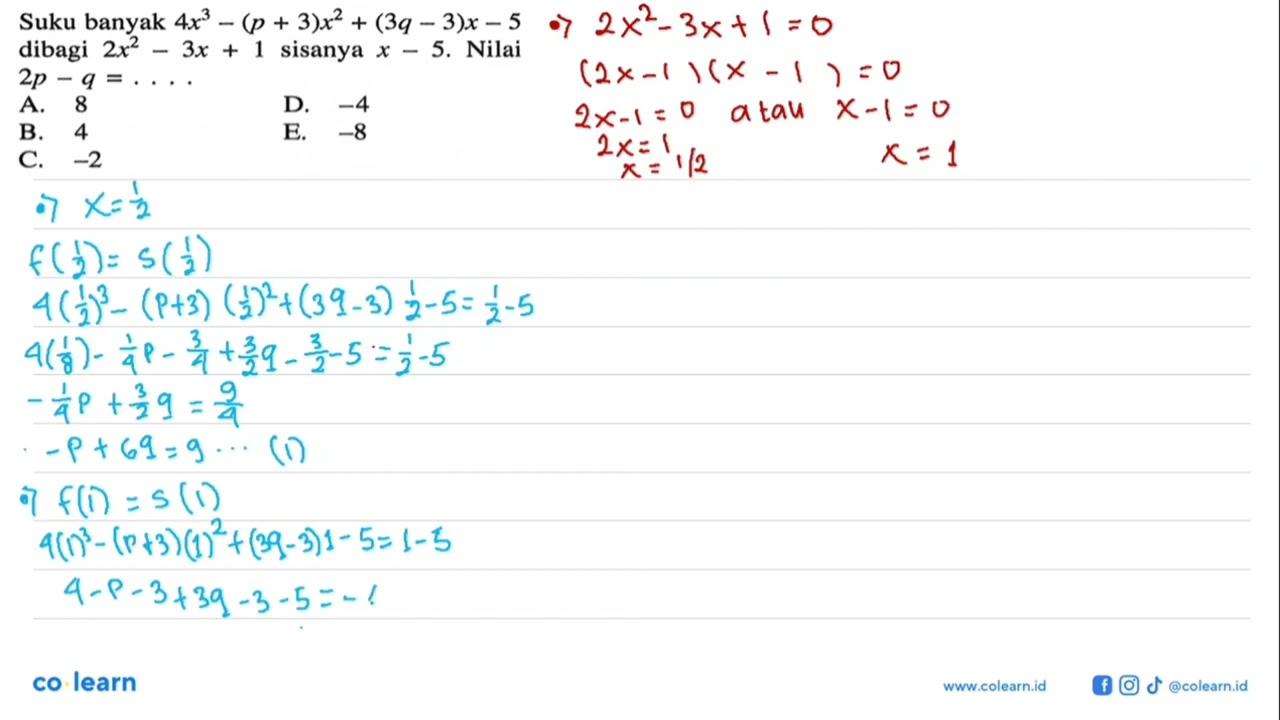 Suku banyak 4x^3-(p+3)x^2+(3q-3)x-5 dibagi 2x^2-3x+1