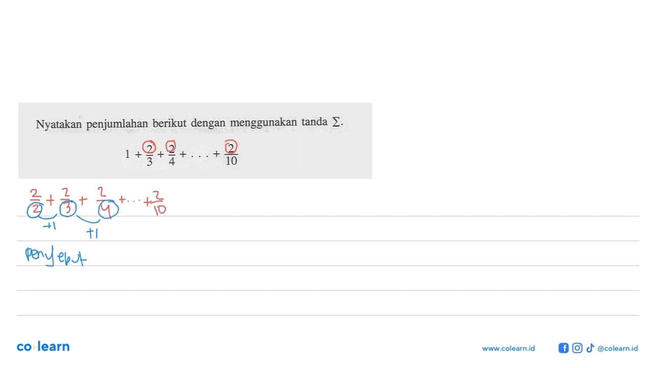 Nyatakan penjumlahan berikut dengan menggunakan tanda