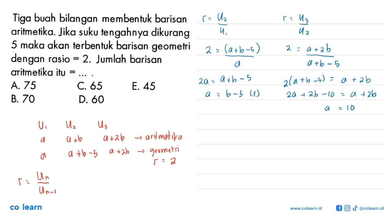 Tiga buah bilangan membentuk barisan aritmetika. Jika suku