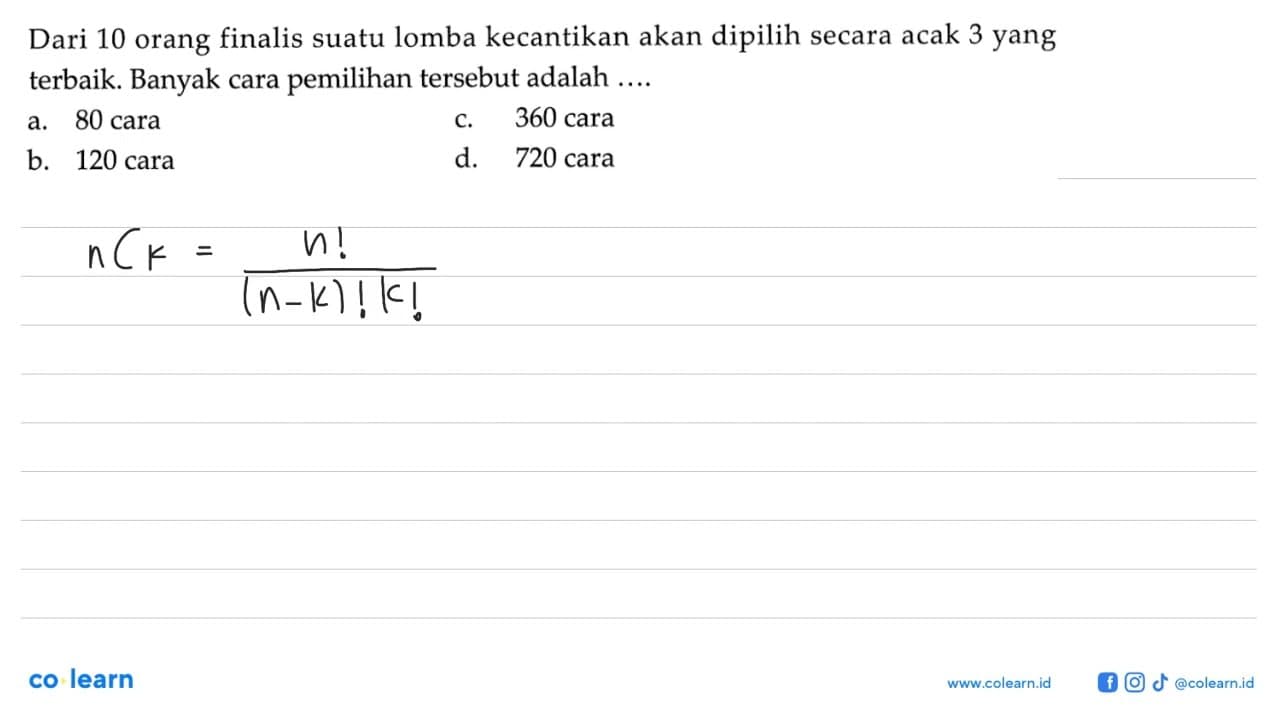 Dari 10 orang finalis suatu lomba kecantikan akan dipilih