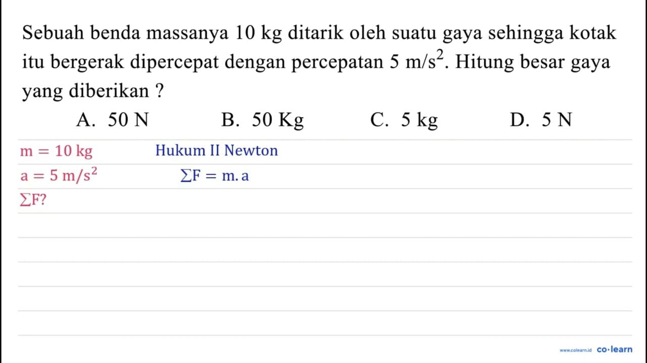 Sebuah benda massanya 10 kg ditarik oleh suatu gaya