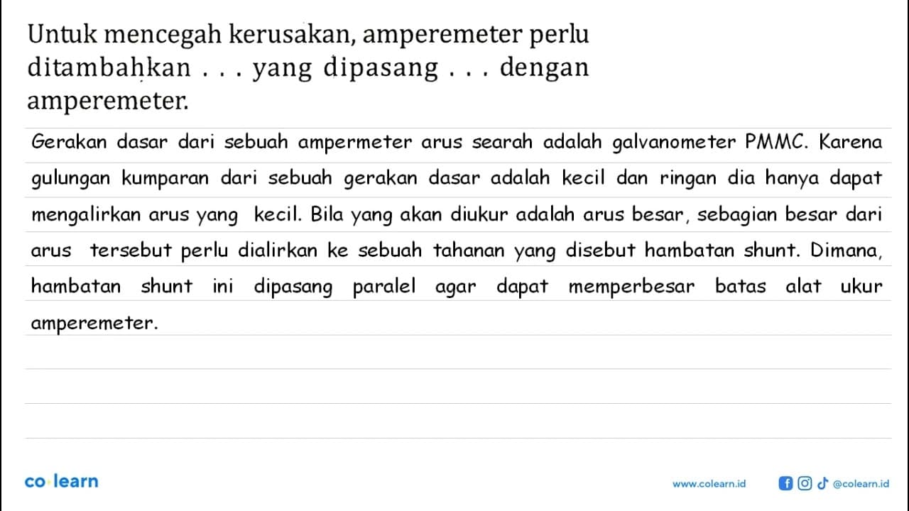 Untuk mencegah kerusakan, amperemeter perlu ditambahkan ...