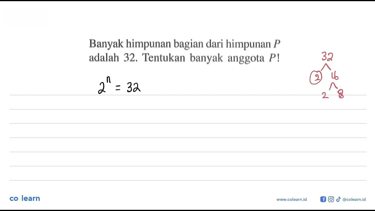 Banyak himpunan bagian dari himpunan P adalah 32. Tentukan