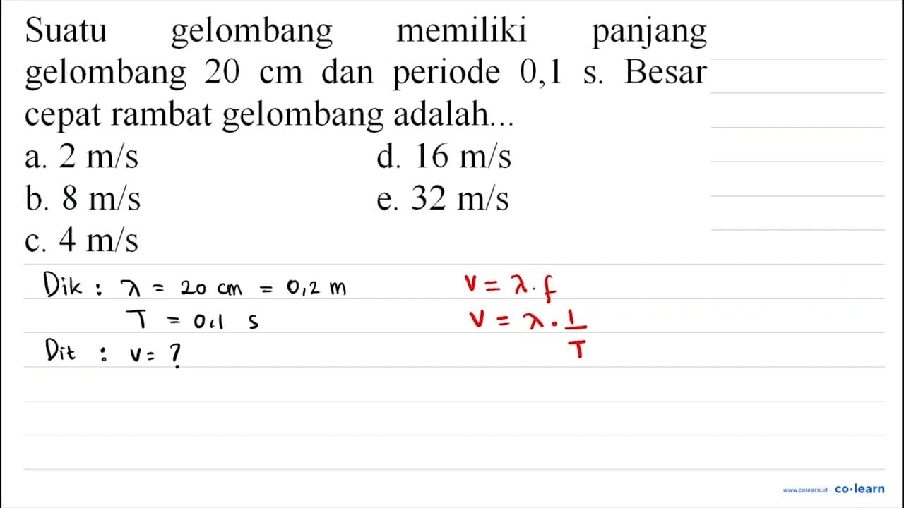 Suatu gelombang memiliki panjang gelombang 20 cm dan