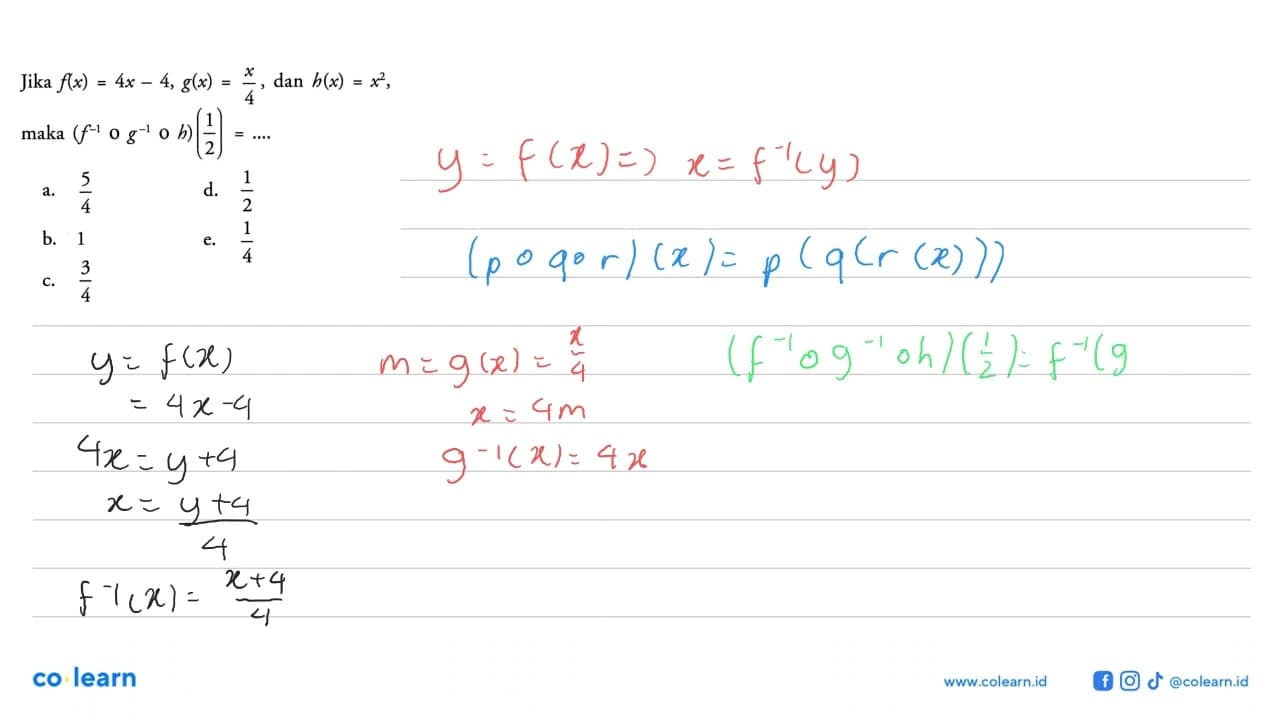 Jika f(x)=4x-4, g(x)=x/4, dan h(x)=x^2, maka