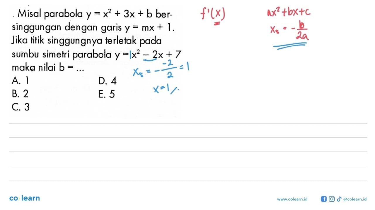 Misal parabola y=x^2+3x+b bersinggungan dengan garis y=m